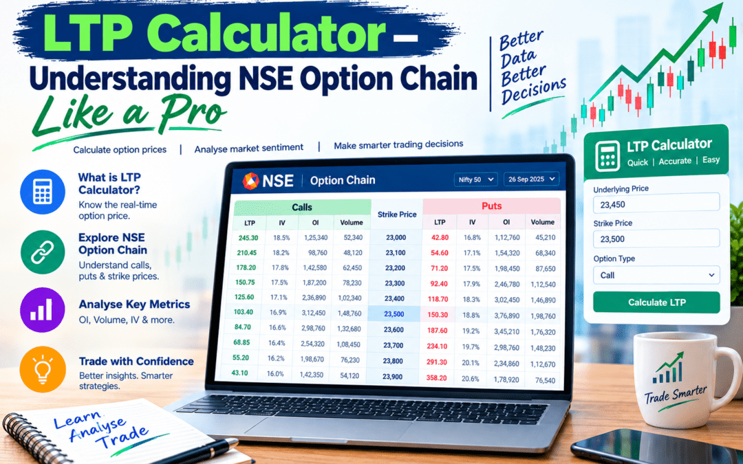 LTP Calculator – Understanding NSE Option Chain Like a Pro
